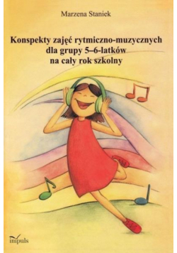 Konspekty zajęć rytmiczno-muzycznych dla grupy...