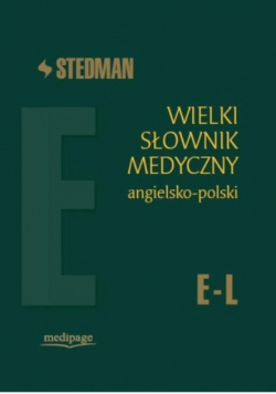 Wielki słownik medyczny Angielsko-polski E-L
