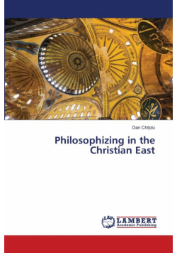 Philosophizing in the Christian East