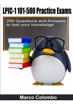 LPIC-1 101-500 Practice Exams - 250 Questions and Answers to test your knowledge