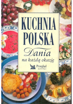 Kuchnia Polska Dania na każdą okazję
