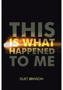 This Is What Happened to Me