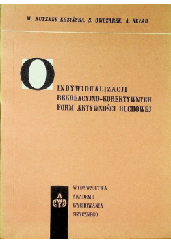 O indywidualizacji rekreacyjno korektywnych form aktywności ruchowej