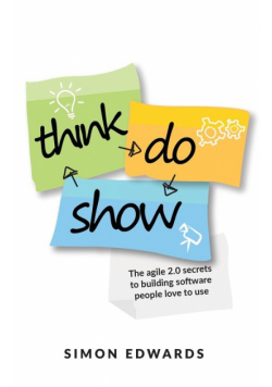 Think, Do, Show
