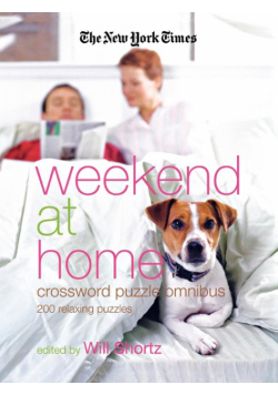 The New York Times Weekend at Home Crossword Puzzle Omnibus