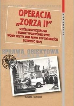 Operacja Zorza. Wizyta papieża Jana Pawła II...