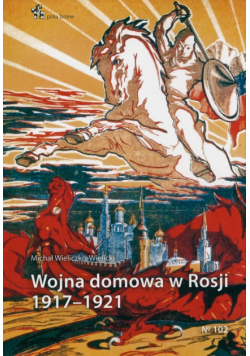 Wojna domowa w Rosji 1917 - 1921