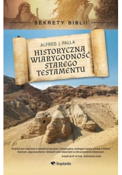 Sekrety Biblii. Historyczna wiarygodność ST