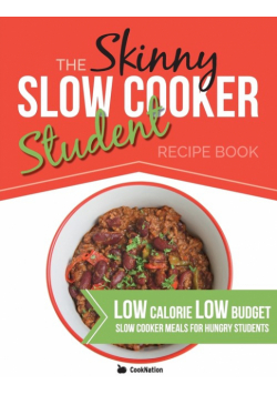 The Skinny Slow Cooker Student Recipe Book
