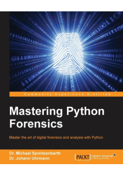 Mastering Python Forensics