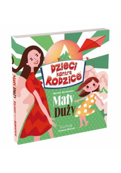 Dzieci kontra Rodzice. Mały Duży