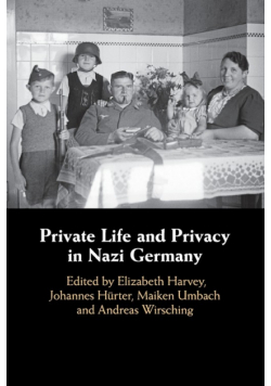 Private Life and Privacy in Nazi Germany