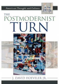 The Postmodernist Turn