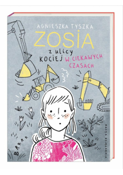 Zosia z ulicy Kociej. W ciekawych czasach