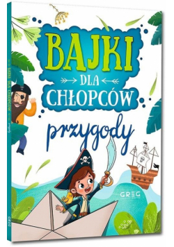 Bajki dla chłopców - przygody