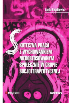 Skuteczna praca z wychowankiem niedostosowanym...