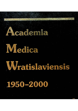 Academia Medica Wratislaviensis 1950-2000