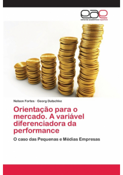 Orientação para o mercado. A variável diferenciadora da performance