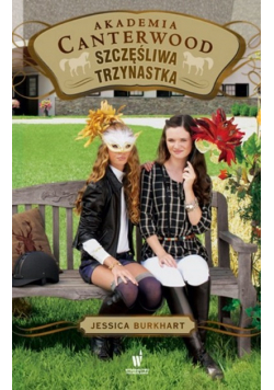 Akademia Canterwood Tom 17 Szczęśliwa trzynastka