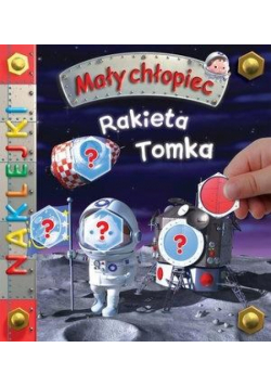 Mały chłopiec. Rakieta Tomka