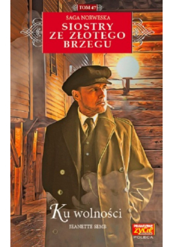 Siostry ze Złotego Brzegu Tom 47 Ku wolności