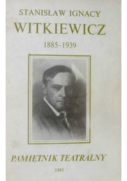 Pamiętnik teatralny Witkiewicza