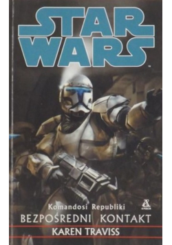 Star Wars Komandosi Republiki Bezpośredni kontakt