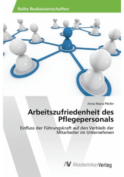 Arbeitszufriedenheit des Pflegepersonals