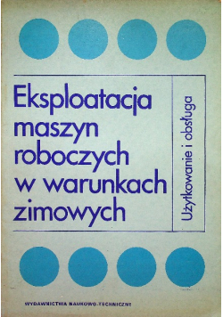 Eksploatacja maszyn roboczych w warunkach zimowych