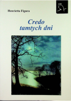 Credo tamtych  dni Autograf autora
