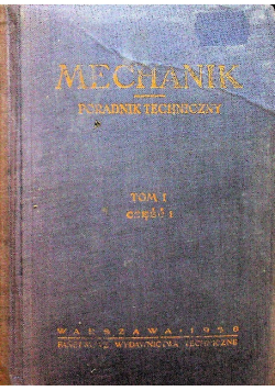 Mechanik poradnik techniczny Tom I Część I
