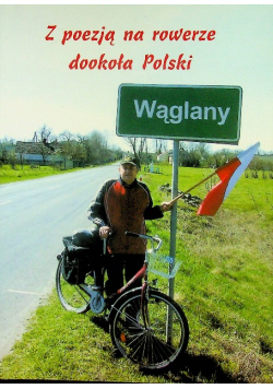 Z poezją na rowerze dookoła Polski Wąglany