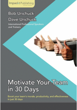 Motivate Your Team in 30 Days