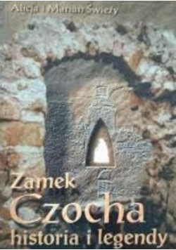 Zamek Czocha historia i legendy