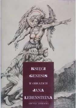 Księgi Genesis w obrazach Jana Lebensteina