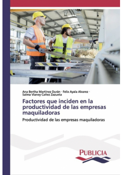 Factores que inciden en la productividad de las empresas maquiladoras