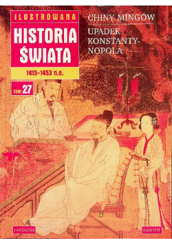 Ilustrowana historia świata Tom 27 Upadek Konstantynopola