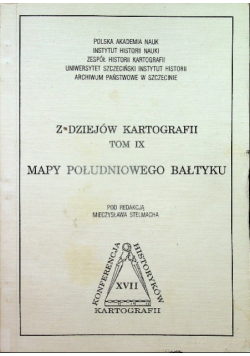 Z dziejów kartografii Tom IX mapy południowego Bałtyku