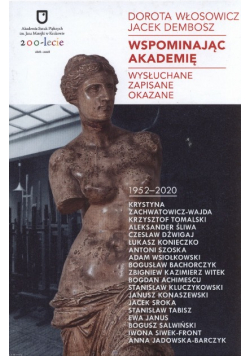 Wspominając Akademię Wysłuchane zapisane okazane