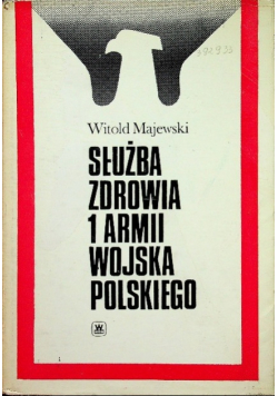 Służba zdrowia 1 armii wojska polskiego 1943 - 1945