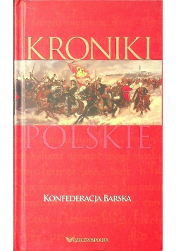 Kroniki polskie Tom XV Konfederacja barska