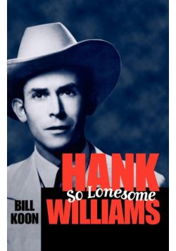 Hank Williams, So Lonesome