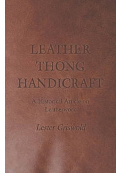 Leather Thong Handicraft - A Historical Article on Leatherwork