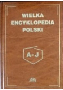 Wielka Encyklopedia Polski tom 1