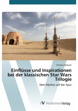 Einflüsse und Inspirationen bei der klassischen Star Wars Trilogie