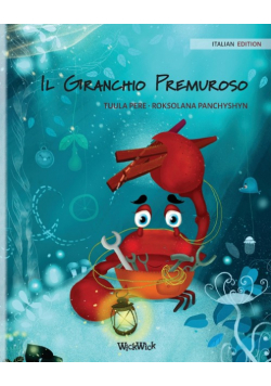 Il Granchio Premuroso   (Italian Edition of "The Caring Crab")