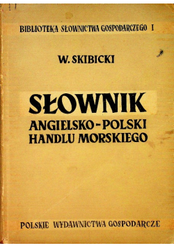 Słownik Angielsko - Polski Handlu Morskiego