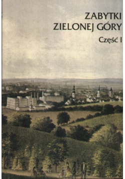 Zabytki Zielonej Góry część I