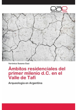 Ámbitos residenciales del primer milenio d.C. en el Valle de Tafí