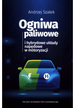 Ogniwa paliwowe i hybrydowe układy napędowe w motoryzacji